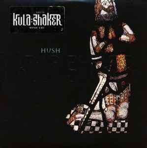 Kula Shaker – Hush (1997, CD1, CD) - Discogs