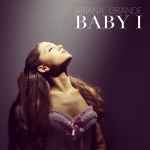 Baby I / Ariana Grande