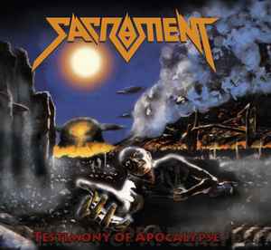 Sacrament - Testimony Of Apocalypse