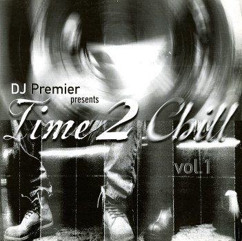 DJ Premier - Time 2 Chill (Vinyl, , 2001) For Sale | Discogs