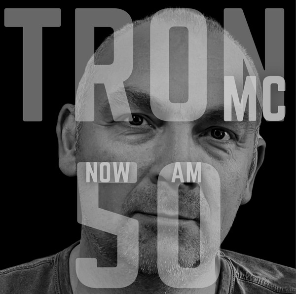 Tron MC – Now Am 50 (2022, CDr) - Discogs
