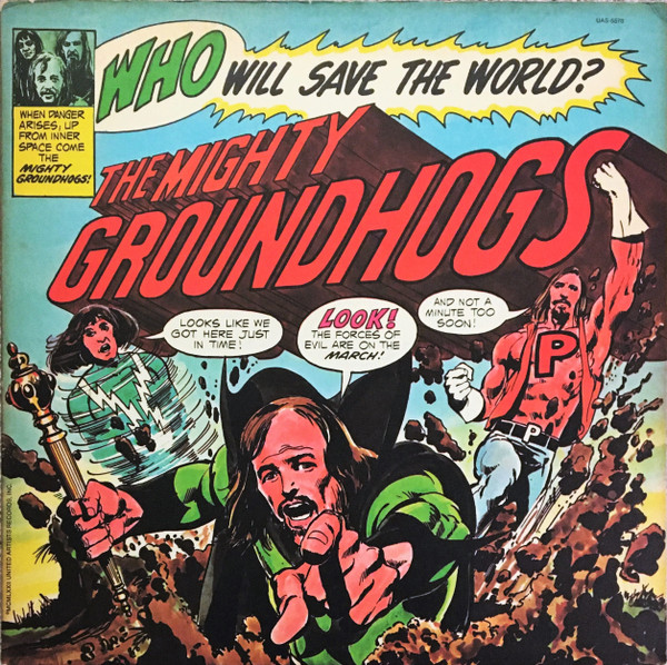 Groundhogs – Who Will Save The World? The Mighty Groundhogs (1972