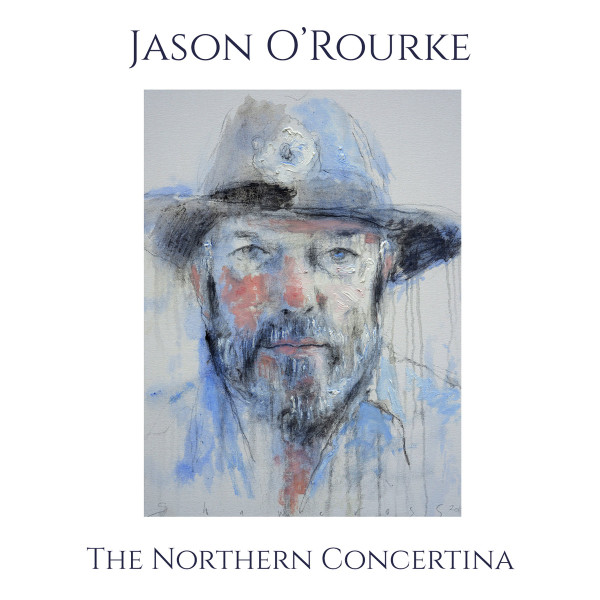 Jason O'Rourke - The Northern Concertina on Discogs
