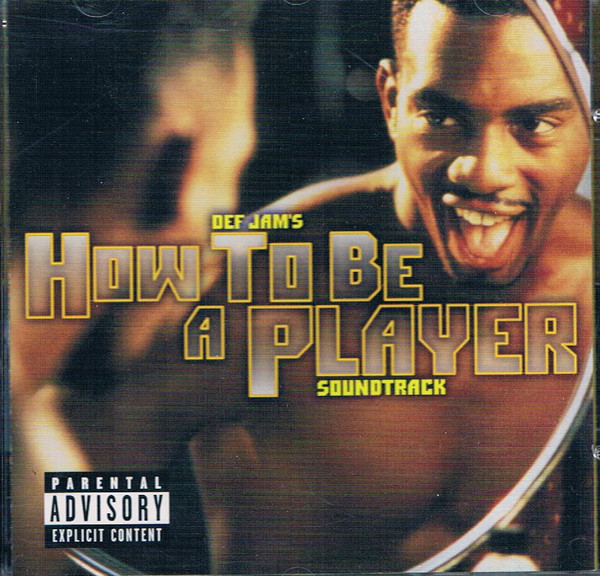 Def Jam's How To Be A Player Soundtrack (1997, CD) - Discogs