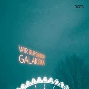 DOTA (4) - Wir Rufen Dich, Galaktika
