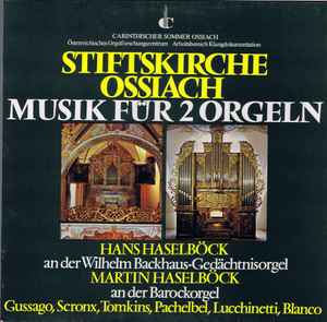 Hans Haselböck - Stiftskirche Ossiach / Musik Für 2 Orgeln album cover