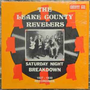 The Leake County Revelers - Saturday Night Breakdown 1927-1930 Recordings