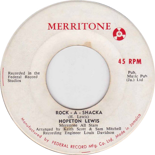 Hopeton Lewis – Rock - A - Shacka / I Don't Want Trouble (1967