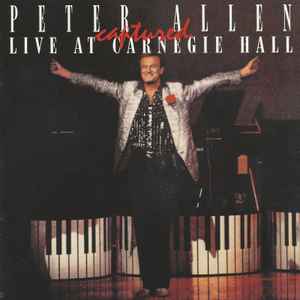 Peter Allen - Captured Live At Carnegie Hall album cover