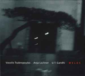 Melos - Vassilis Tsabropoulos / Anja Lechner / U.T. Gandhi