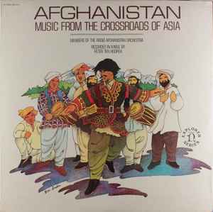 Afghanistan: Music From The Crossroads Of Asia - Members Of The Radio Afghanistan Orchestra
