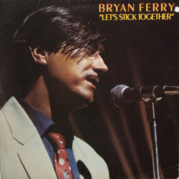 Bryan Ferry – Let’s Stick Together