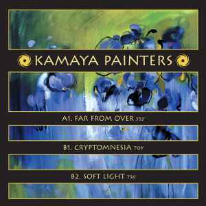 Far From Over / Cryptomnesia / Soft Light - Kamaya Painters