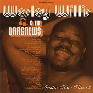 Greatest Hits Volume 3 - Wesley Willis & The Dragnews