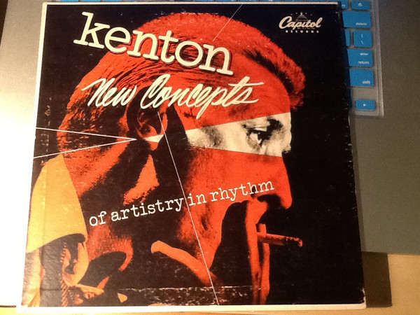 Stan Kenton – New Concepts Of Artistry In Rhythm (1953, Vinyl