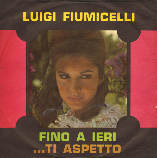 descargar álbum Luigi Fiumicelli - Fino A Ieri Ti Aspetto