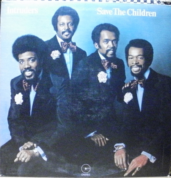 Intruders – Save The Children (1973, Santa Maria Pressing, Vinyl) - Discogs