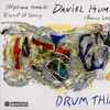 Daniel Humair, Stéphane Kerecki, Vincent Lê Quang* + Yoann Loustalot - Drum Thing
