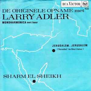 Larry Adler - Jerusalem, Jerusalem (Yerushalaim Shel Zahav)