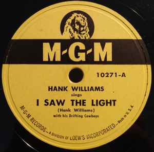 Hank Williams With His Drifting Cowboys – I Saw The Light / Six