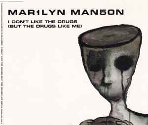 I Don't Like The Drugs (But The Drugs Like Me) - Mar1lyn Man5on