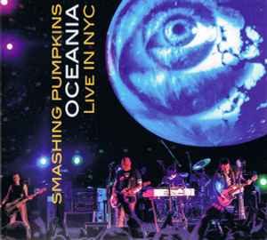 The Smashing Pumpkins - Oceania: Live In NYC album cover