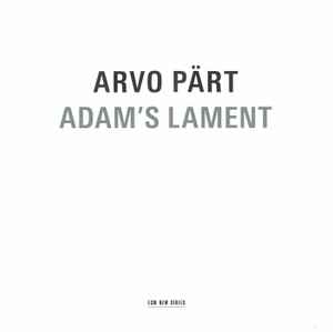 Adam's Lament - Arvo Pärt