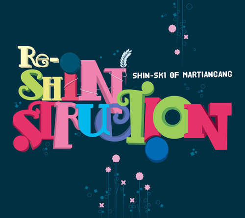 Shin-Ski of Martiangang – Re-Shinstruction (2008, CD) - Discogs