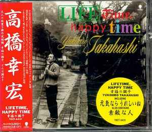 Lifetime, Happy Time - Yukihiro Takahashi
