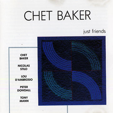 Chet Baker – Just Friends (1991, CD) - Discogs