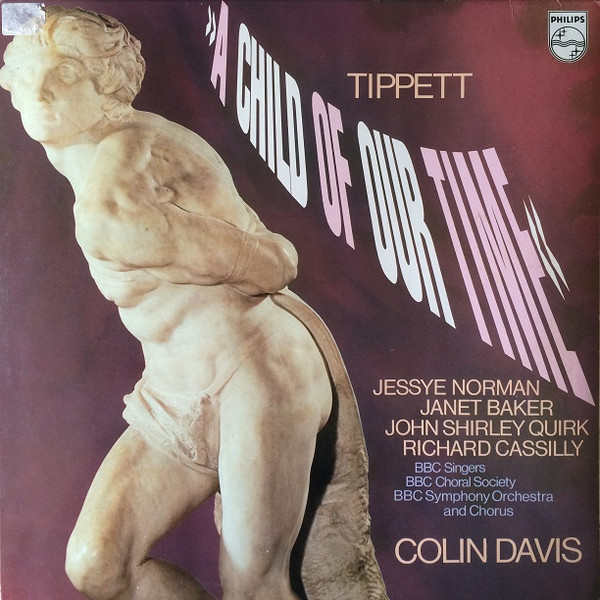 télécharger l'album Tippett BBC Singers BBC Choral Society BBC Symphony Orchestra Colin Davis - A Child Of Our Time