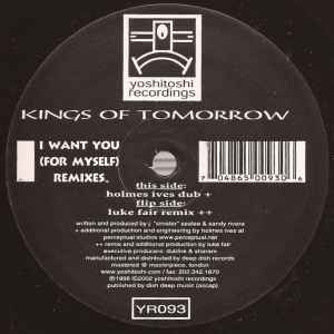 I Want You (For Myself) (Remixes) - Kings Of Tomorrow