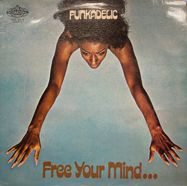 Funkadelic - Free Your Mind And Your Ass Will Follow | Releases 