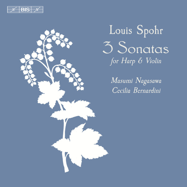 last ned album Louis Spohr, Masumi Nagasawa, Cecilia Bernardini - 3 Sonatas For Harp Violin