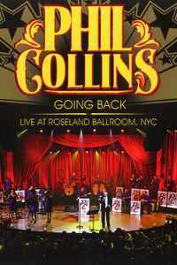 Phil Collins - Going Back: Live At Roseland Ballroom, NYC album cover