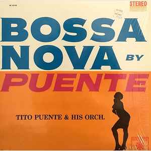 Tito Puente And His Orchestra - Bossa Nova By Puente album cover