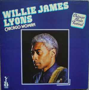 Willie James Lyons - Chicago Woman