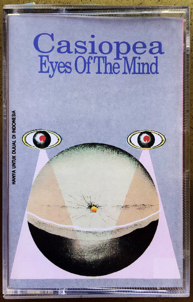 Casiopea = カシオペア – Eyes Of The Mind = アイズ・オヴ・マインド 