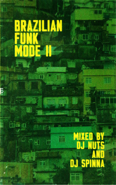 DJ Spinna & DJ Nuts – Brazilian Funk Mode II (2019, Cassette 