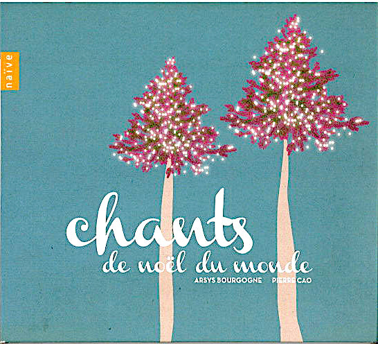 télécharger l'album Arsys Bourgogne, Pierre Cao - Chants De Noël Du Monde