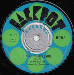 Slim Smith - I Need Your Loving / You Got What It Takes album cover