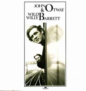 John Otway - John Otway & Wild Willy Barrett