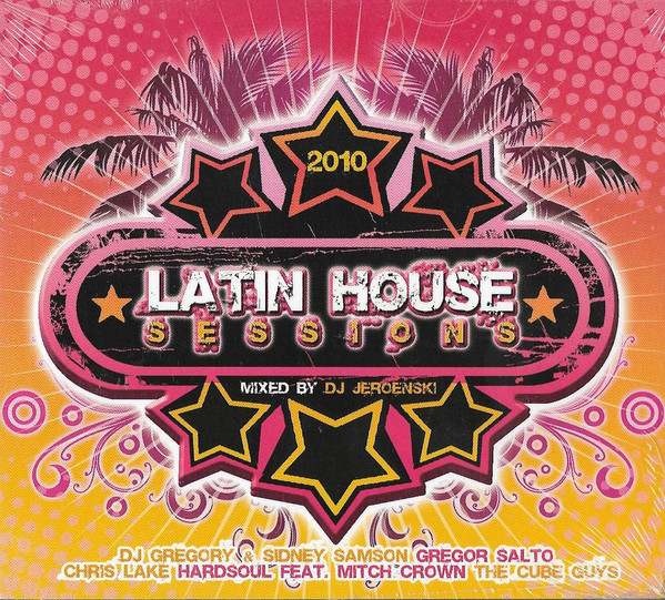 Latin House Sessions (2010, CD) - Discogs
