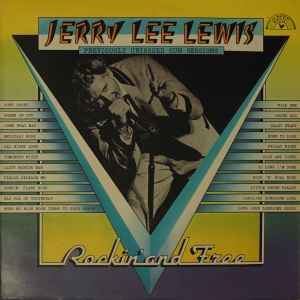 Jerry Lee Lewis - Rockin' And Free (Previously Unissued Sun Sessions) album cover