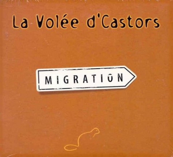 La Volée D'Castors - Migration on Discogs