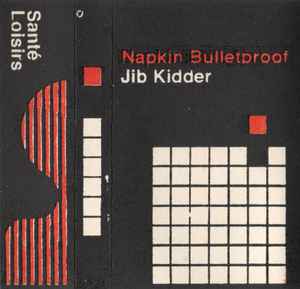 Jib Kidder - Napkin Bulletproof album cover