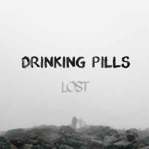 Drinking Pills - Lost album cover
