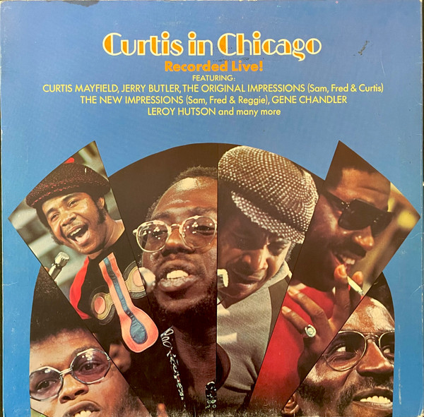 Curtis Mayfield – Curtis In Chicago - Recorded Live (1976, Vinyl