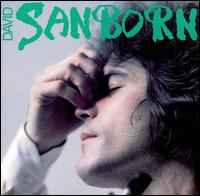 David Sanborn - Sanborn album cover