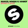 Marcel Woods Ft. Vanbot - Bring It Back